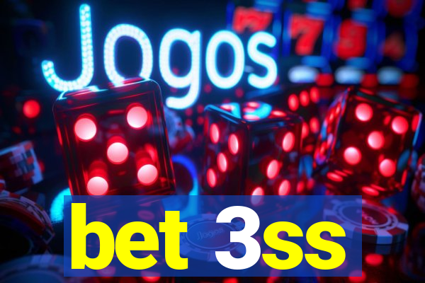 bet 3ss